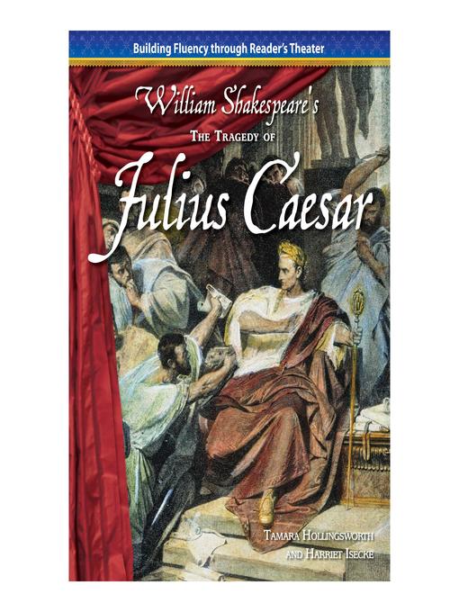 Title details for The Tragedy of Julius Caesar by William Shakespeare - Available